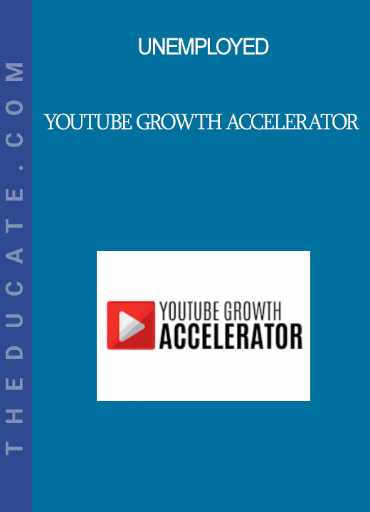 Unemployed - YouTube Growth Accelerator