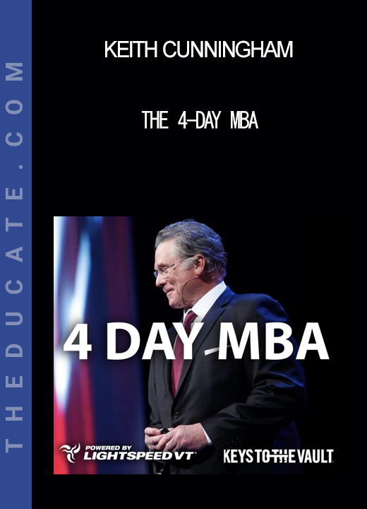 Keith Cunningham - The 4-Day MBA