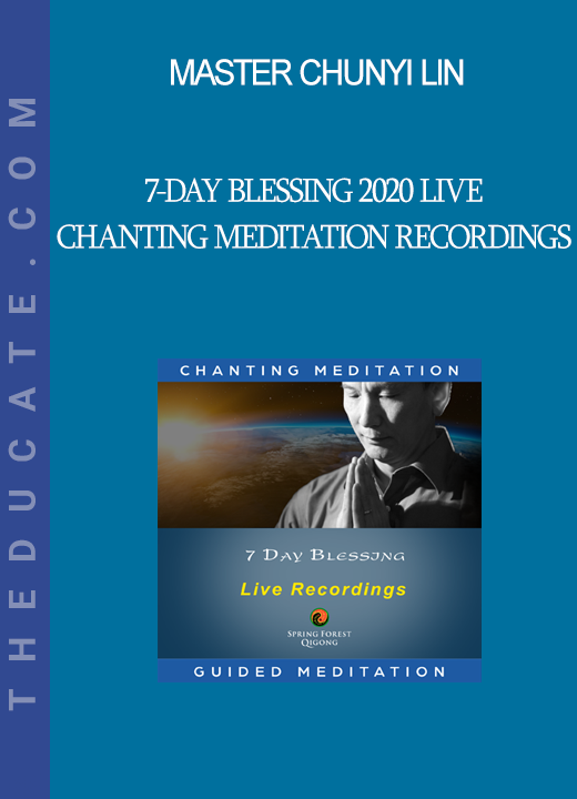 Master Chunyi Lin - 7-Day Blessing 2020 live Chanting Meditation Recordings