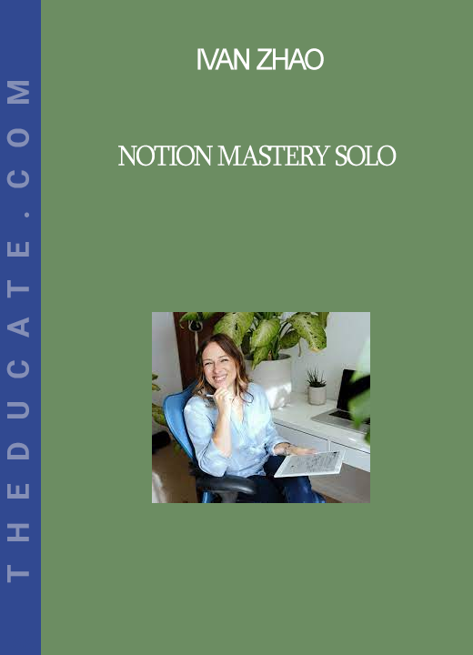 Ivan Zhao - Notion Mastery Solo