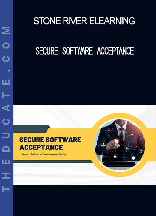 Stone River Elearning - Secure Software Acceptance