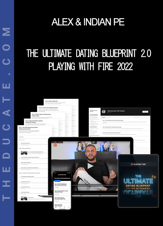 Alex & Indian PE - The Ultimate Dating Blueprint 2.0 - Playing With Fire 2022