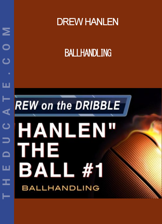 Drew Hanlen - Ballhandling