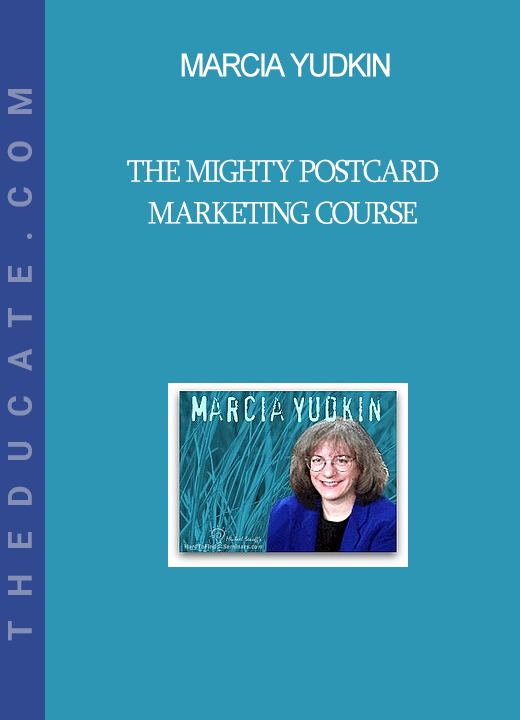 Marcia Yudkin - The Mighty Postcard Marketing Course