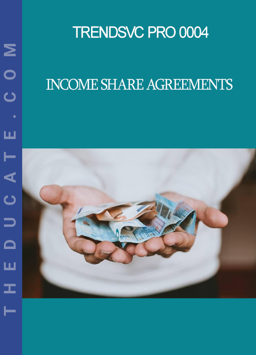 TrendsVC PRO 0004 - Income Share Agreements