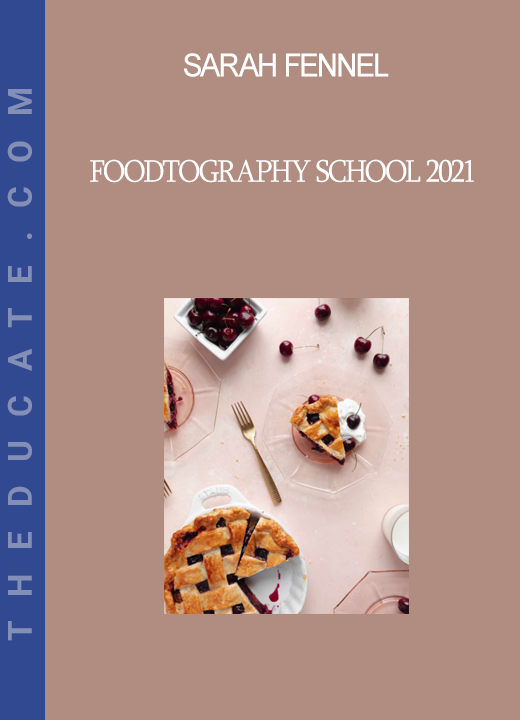 Sarah Fennel - Foodtography School 2021