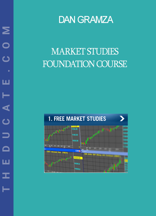 Dan Gramza - Market Studies Foundation Course