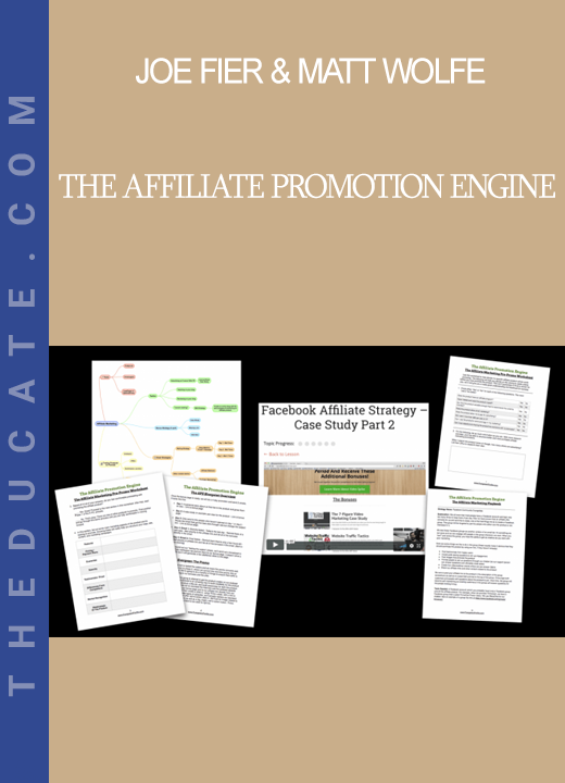 Joe Fier & Matt Wolfe - The Affiliate Promotion Engine