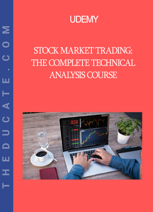 Udemy - Stock Market Trading: The Complete Technical Analysis Course