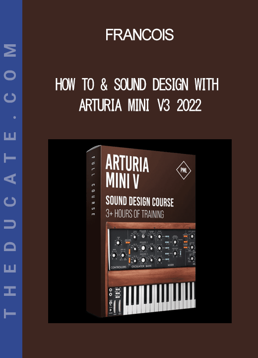 Francois - How To & Sound Design with Arturia MINI V3 2022