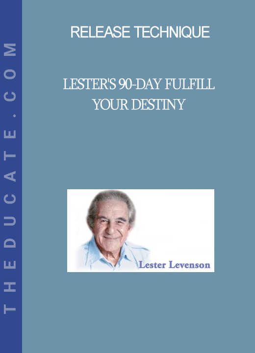 Release Technique - Lester's 90-Day Fulfill Your Destiny