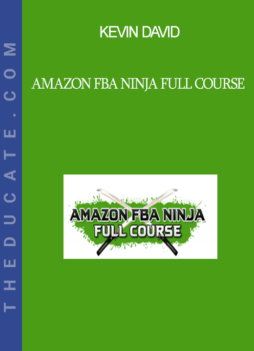 Kevin David - Amazon FBA Ninja FULL Course