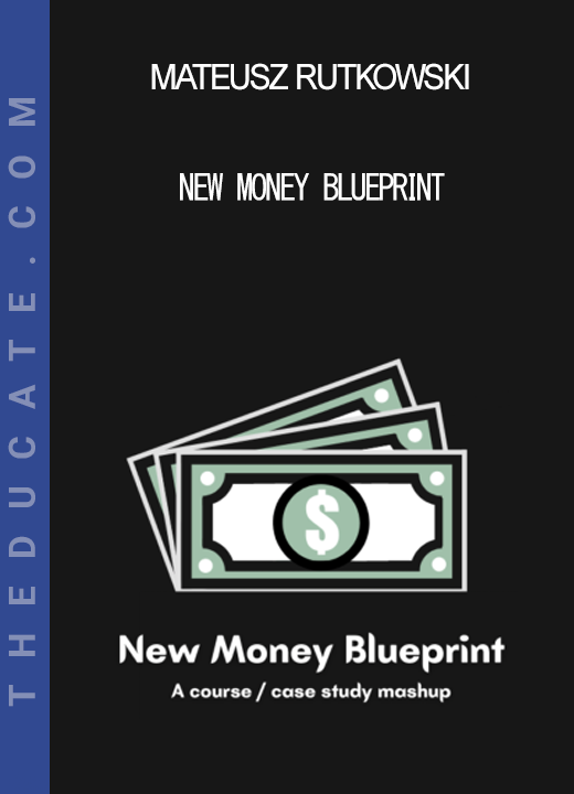 Mateusz Rutkowski - New Money Blueprint