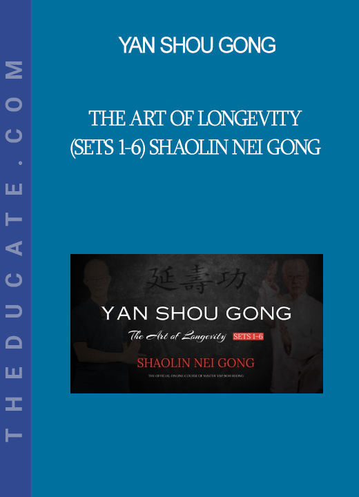 Yan Shou Gong - The Art of Longevity (Sets 1-6) Shaolin Nei Gong