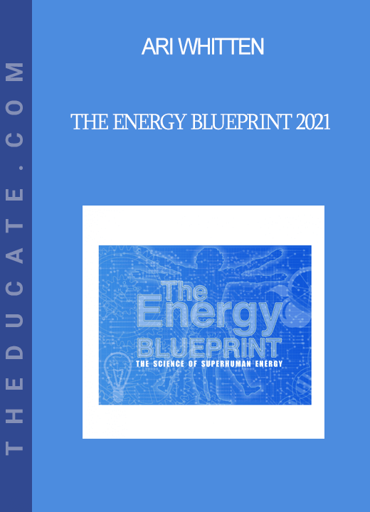 Ari Whitten - The Energy blueprint 2021