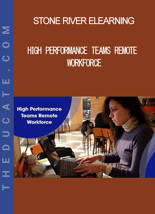 Stone River Elearning - High Performance Teams Remote Workforce