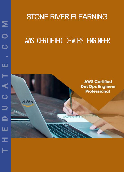 Stone River Elearning - AWS Certified DevOps Engineer