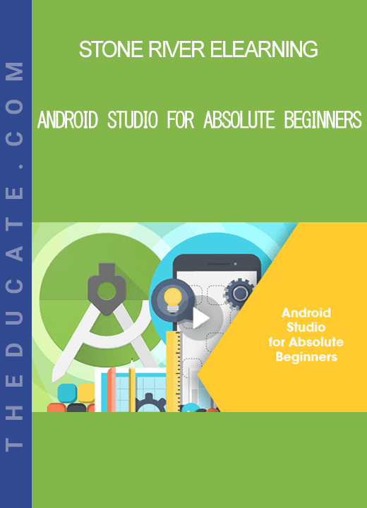 Stone River Elearning - Android Studio For Absolute Beginners