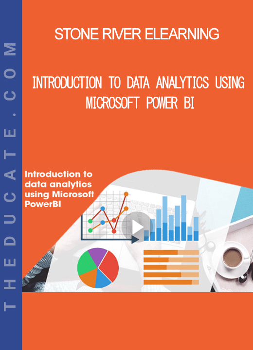 Stone River Elearning - Introduction To Data Analytics Using Microsoft Power BI