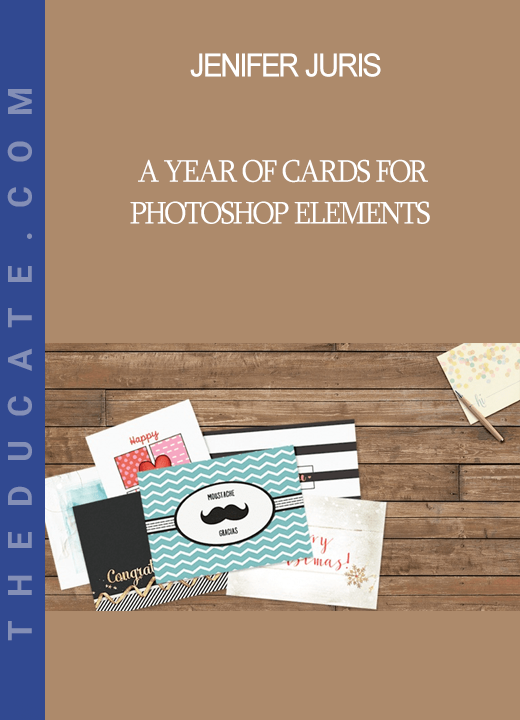 Jenifer Juris - A Year of Cards for Photoshop Elements