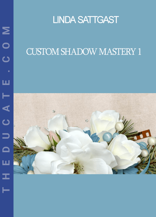 Linda Sattgast - Custom Shadow Mastery 1