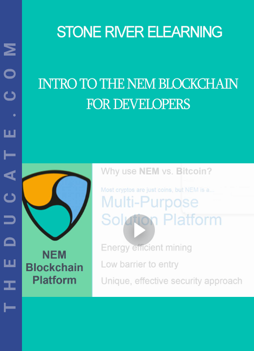 Stone River Elearning - Intro to the NEM Blockchain for Developers