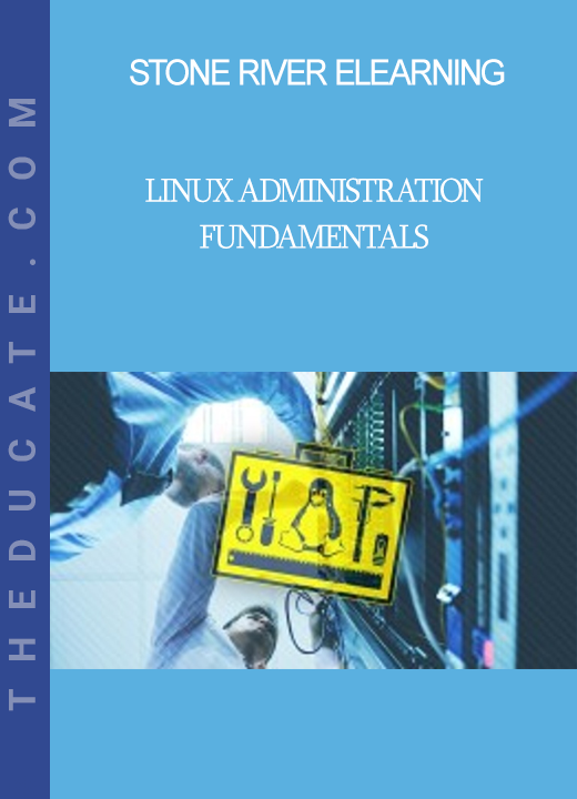 Stone River Elearning - Linux Administration Fundamentals