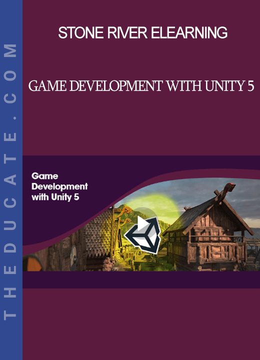 Stone River Elearning - Game Development with Unity 5