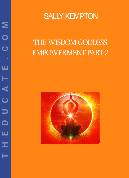 Sally Kempton - The Wisdom Goddess Empowerment Part 2