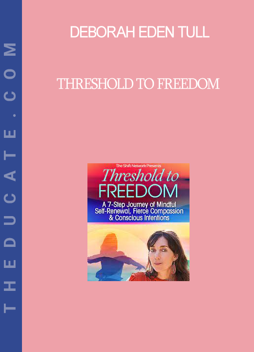 Deborah Eden Tull - Threshold to Freedom