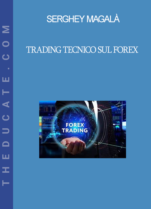 Serghey Magalà - Trading Tecnico Sul Forex