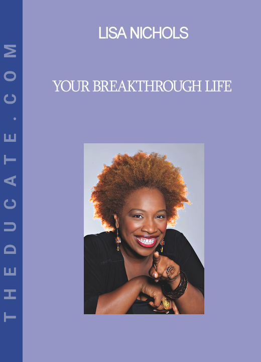 Lisa Nichols - Your Breakthrough Life