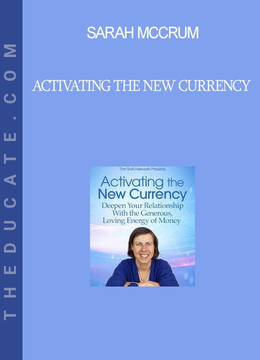 Sarah McCrum - Activating the New Currency