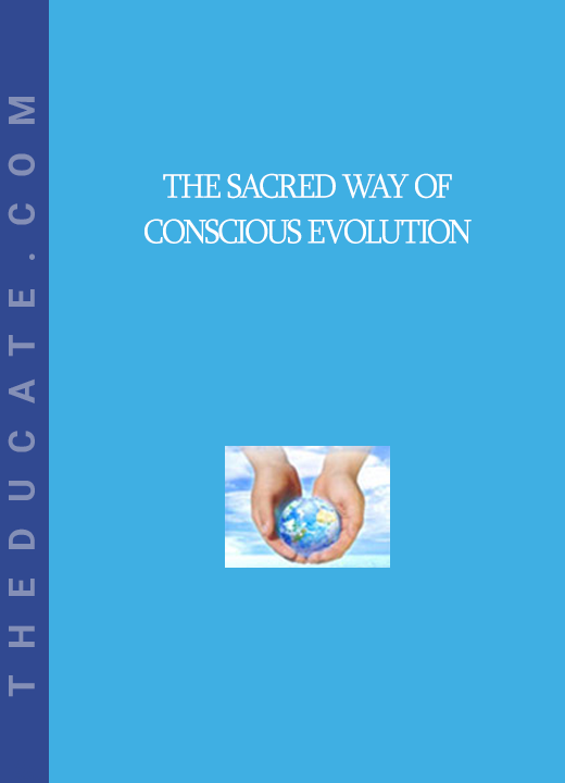 The Sacred Way of Conscious Evolution