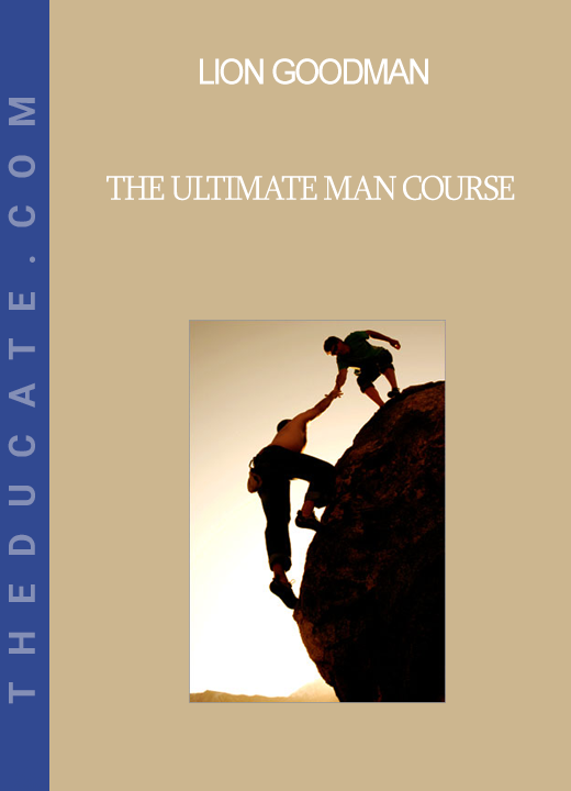 Lion Goodman - The Ultimate Man Course