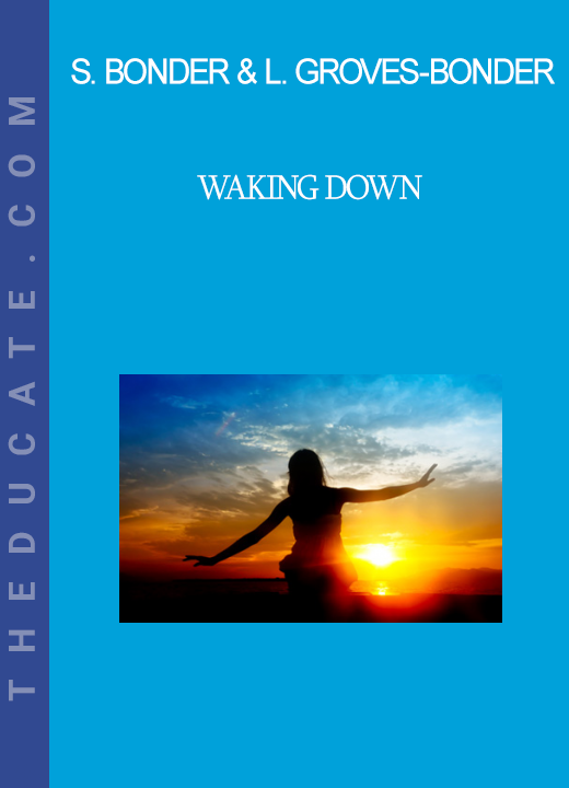 Saniel Bonder & Linda Groves-Bonder - Waking Down