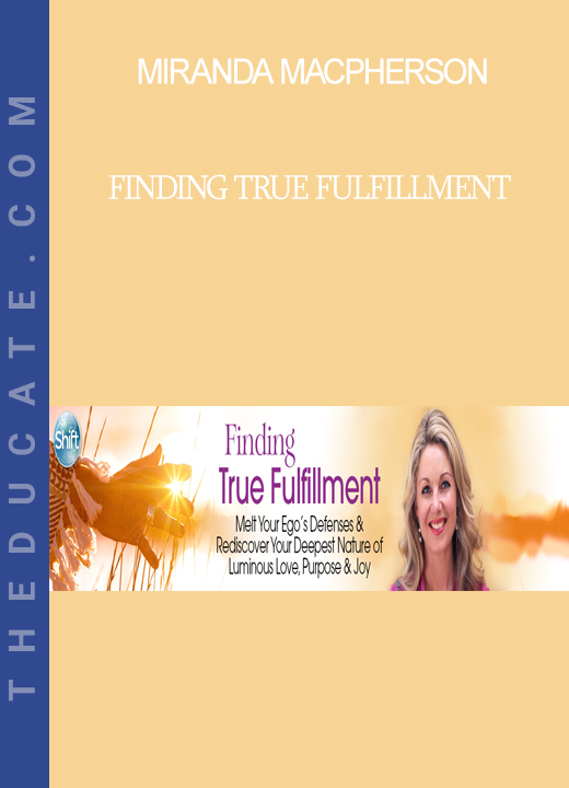 Miranda Macpherson - Finding True Fulfillment