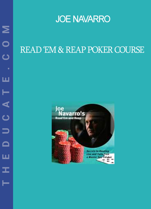 Joe Navarro - Read ‘Em & Reap Poker Course