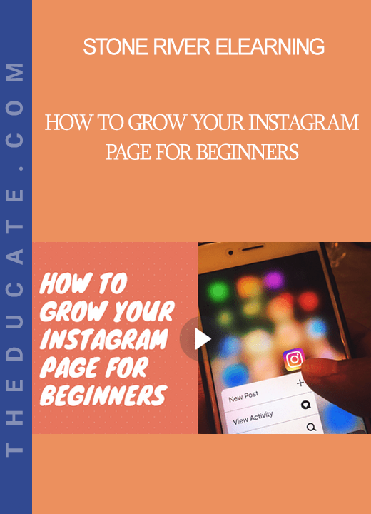 Stone River Elearning - How to Grow Your Instagram Page for Beginners