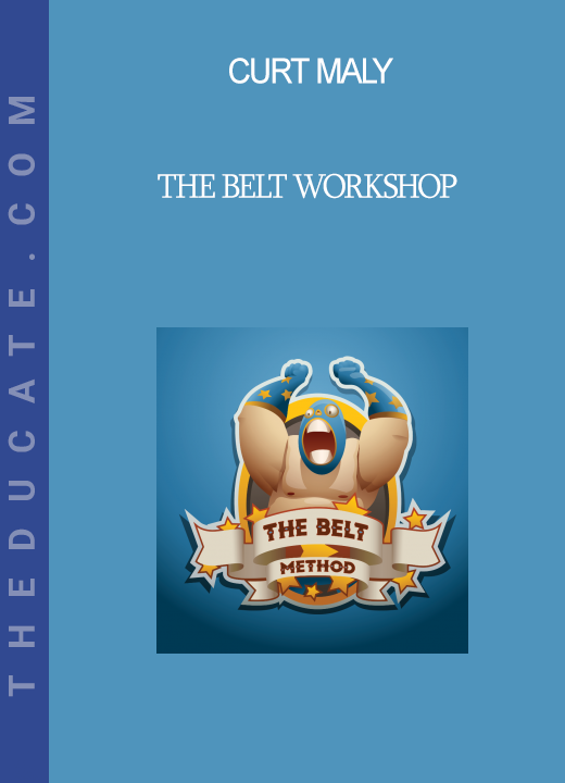 Curt Maly - The BELT Workshop