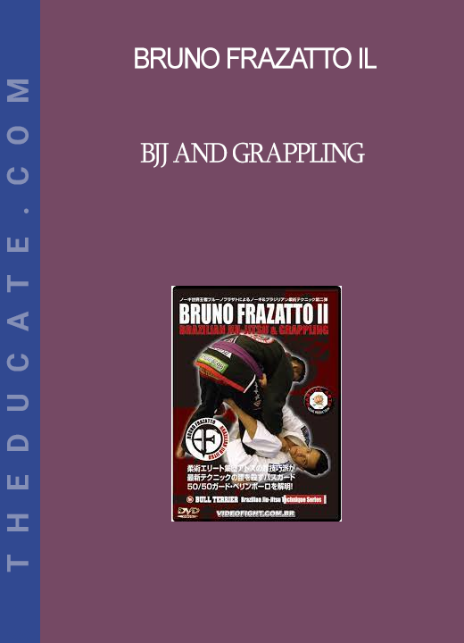 BJJ And Grappling - Bruno Frazatto Il