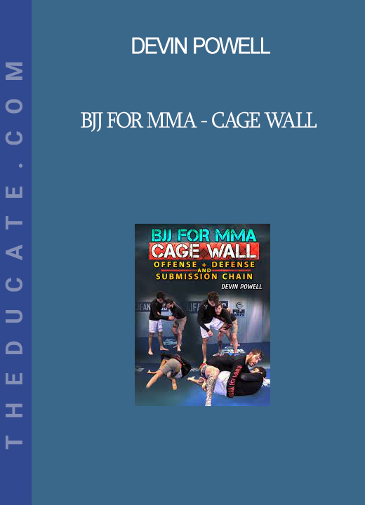 Devin Powell - BJJ For MMA - Cage Wall