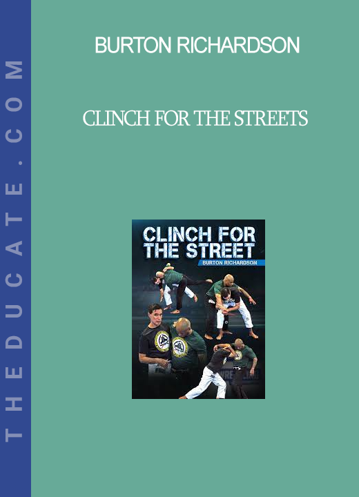 Burton Richardson - Clinch For The Streets