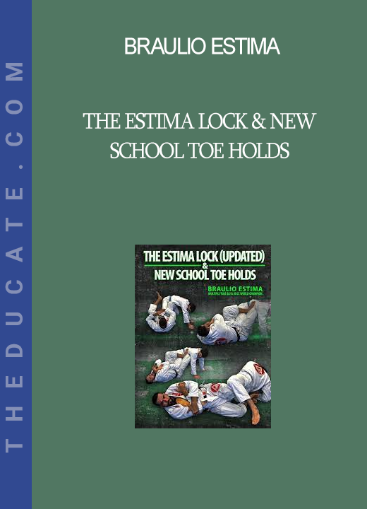 Braulio Estima - The Estima Lock & New School Toe Holds