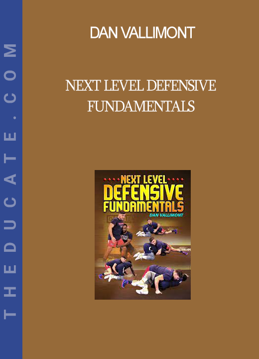 Dan Vallimont - Next Level Defensive Fundamentals