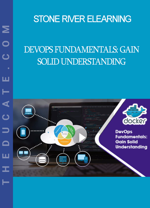 Stone River Elearning - DevOps Fundamentals: Gain Solid Understanding