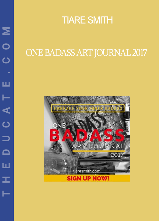 Tiare Smith - One BADASS Art Journal 2017