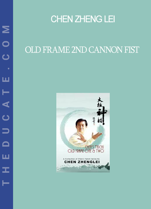 Chen Zheng Lei - Old Frame 2nd Cannon Fist