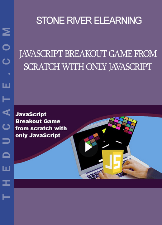 Stone River Elearning - JavaScript Breakout Game From Scratch With Only JavaScript