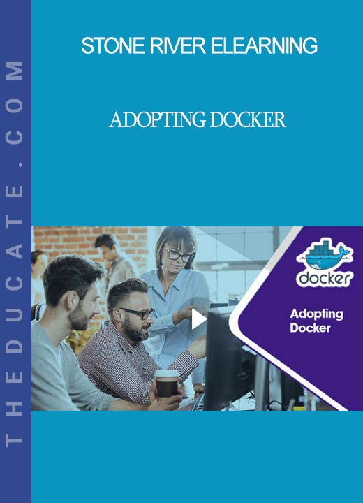 Stone River Elearning - Adopting Docker